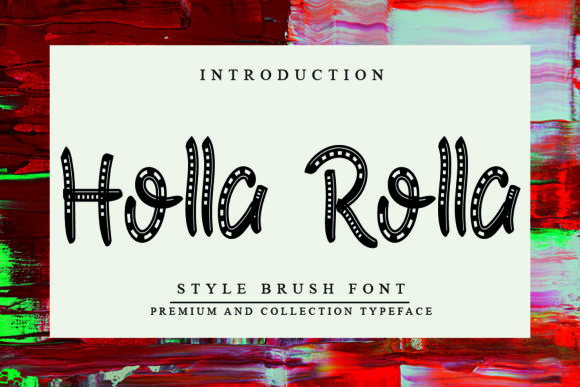 Holla Rolla: A Font That Speaks in Style
