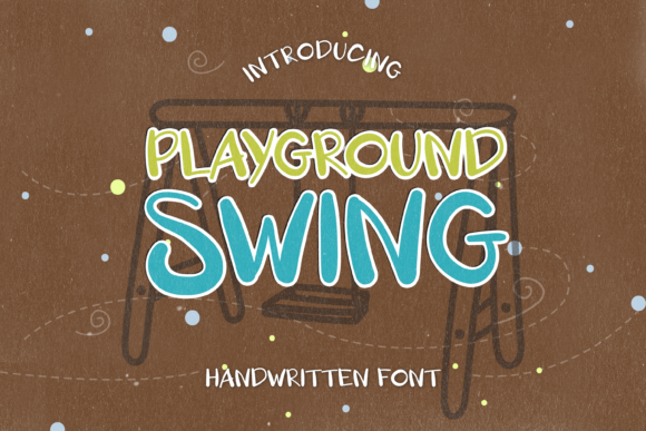 Playground Swing: A Display Font That Feels Like Sunlight on a Summer Morning